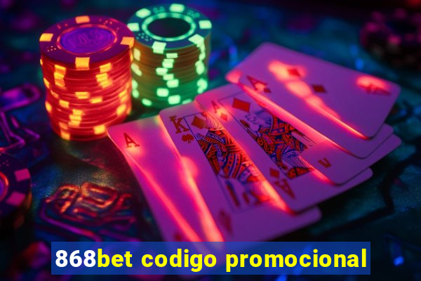 868bet codigo promocional